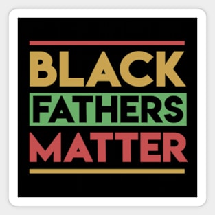 Black Fathers Matter Magnet